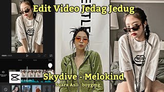 Cara Edit JJ Skydive Melokind Capcut