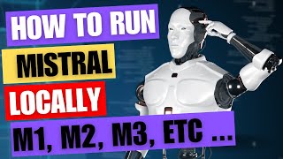 How to run mistral models on Apple Silicon (m1, m2, m3, m4)