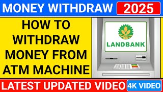 how to withdraw money from landbank atm machine | paano mag withdraw sa atm landbank