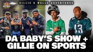 DA BABY BIRTHDAY SHOW \u0026 GILLIE CONTINUES HIS SPORTS MEDIA RUN | GO BIRDS