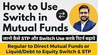 Switch Regular to Direct Mutual Fund | Mutual Fund Switch Rules and Charges | Switch Mutual Funds