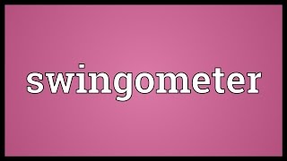 Swingometer Meaning