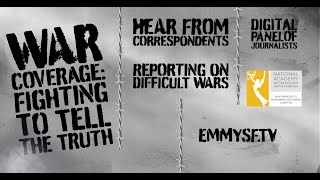 War Coverage: Fighting to Tell the Truth