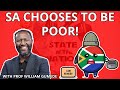 SA CHOOSES TO BE POOR! with Prof William Gumede