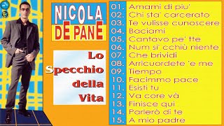 Nicola De Pane - Lo specchio della vita ( Full Album )