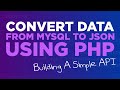 Create JSON Using PHP and MySQL, A Simple API