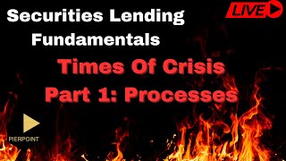 Securities Lending in Times of Crisis: the Processes