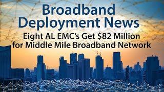 Eight Alabama EMCs Score $82 Million for Middle Mile Broadband Network