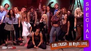 GIRLTRASH: All Night Long - Special: WHO WE THINK WE ARE