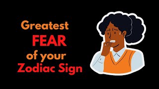 Unveiling Your Biggest Fear According to Your Zodiac Sign