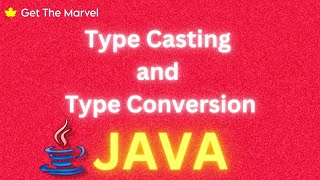 Type Casting and Type Conversion in Java explained : A Beginner's Guide | Get The Marvel