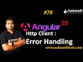 HTTP Client Error Handling in Angular 20 | Httpclient in Angular | Sahosoft