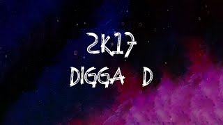 Digga D - 2k17 (Lyrics)