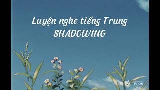 Luyện nghe tiếng Trung shadowing