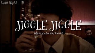 Duke & Jones & Louis theroux -Jiggle Jiggle (lyrics) [TikTok song]🎧