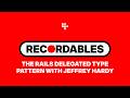 The Rails Delegated Type Pattern with Jeffrey Hardy