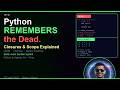 Python Remembers Things That Should Be Dead | Closures Explained | Ep 30