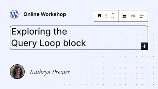 Exploring the Query Loop block