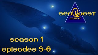 SeaQuest DSV: Flagship of the UEO (Season 1, Episodes 5-6)