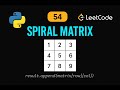 LeetCode 54: Spiral Matrix | Python Solution | Matrix Traversal