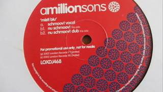 AMillionSons  -  Misti Blu (Schmoov! Vocal)