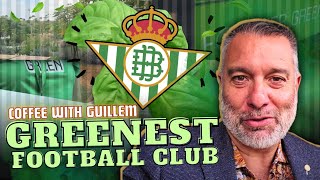 Why is Real Betis Forever Green? 🌳 ⚽️ ☕️ #CoffeeWithGuillem