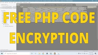 PHP - FREE CODE ENCRYPTION | ALTERNATIVE OF ZEND | EASY| ENCODING | PROTECTED PHP CODE | TUTORIAL