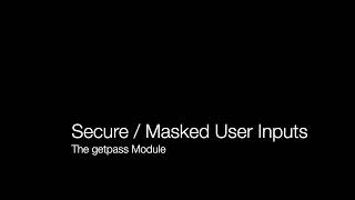 5.3 - Secure / Masked User Inputs with getpass | Intro to Python Programming