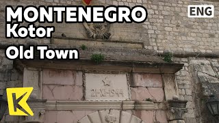 【K】Montenegro Travel-Kotor[몬테네그로 여행-코토르]구시가지 중세 흔적/Old Town/Saint Tripun Cathedral/Medieval/Venice