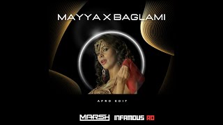 MAYYA X BAGLAMI - DJ MARSH FT. INFAMOUS RD - AFRO - EDIT