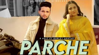 Parche (Official Video) R Nait Ft Gurlej Akhtar | Desi Crew | Latest Punjabi Songs 2020