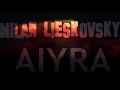 milan lieskovsky aiyra