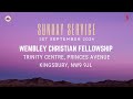 Wembley Christian Fellowship | Sunday Service | 1st September 2024