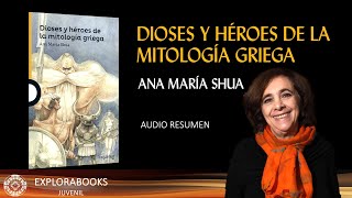 ANA MARÍA SHUA - Dioses y Héroes de la mitología griega | RESUMEN (Análisis y Cuestionario)