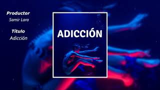 "Adicción" - Dancehall / Trapeton Instrumental - Samir Lara