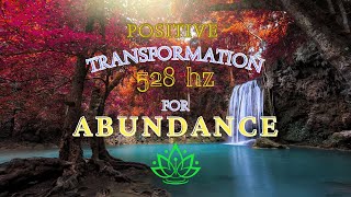 528 Hz Positive Transformation For Abundance Music - Emotional & Physical Healing #like