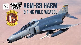 Wild Weasel Story, Part 2: AGM-88 HARM \u0026 F-4G