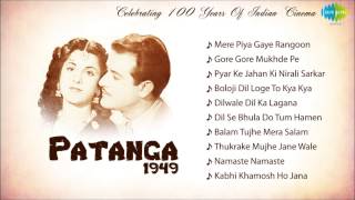 Patanga | 1949 | O Gore Gore Mukhde Pe | Namaste Namaste | Nigar Sultana | Shyam | Full Album