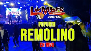 La Lumbre Costeña | Popurrí Remolino (En Vivo)