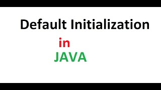 Default initialization | Default values in Java