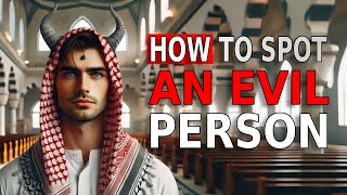 7 Signs Based on Islamic Teachings | Recognize Evil People