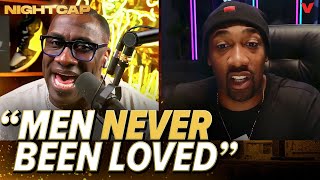 Shannon Sharpe & Gilbert Arenas explain why men struggle to accept the love they're given | Nightcap