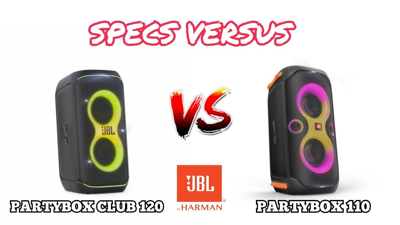 JBL Partybox Club 120 Vs. Partybox 110 | Specs Comparison!🔥🔥💥 - YouTube