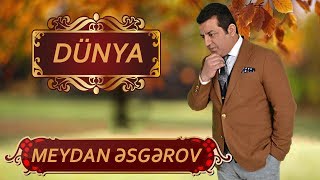 Meydan Əsgərov - Dunya (Official Audio)