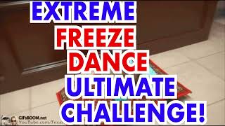 EXTREME Freeze Dance ULTIMATE Challenge