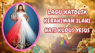 Kumpulan Lagu Rohani Katolik Kerahiman Ilahi || Hati Kudus Yesus Bersinar dari Hati-Nya