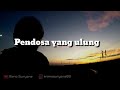 Pendosa yang ulung - Ustadz Abdul Somad