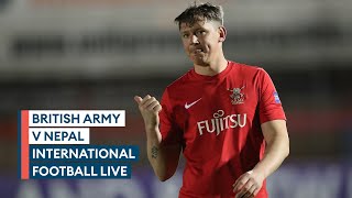 British Army v Nepal LIVE - International football