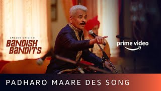 Padharo Maare Des Full Song | Bandish Bandits | Shankar Mahadevan | Amazon Prime Video
