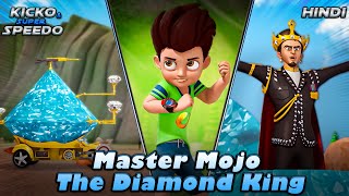 New Episodes Of Kicko \u0026 Super Speedo In Hindi | मास्टर मोजो द डायमंड किंग | Kids Cartoon | YO Kids